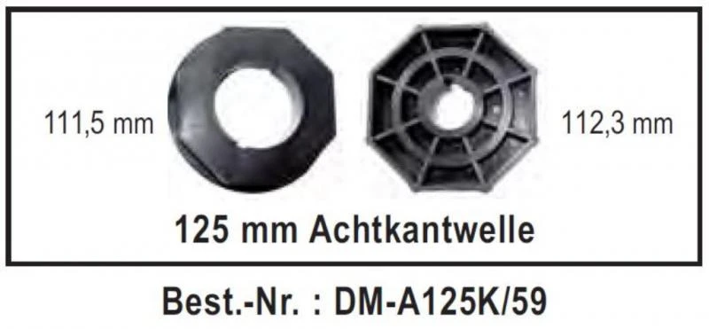 WTS - Adapterset DM-A125K-59 : 125 mm Achtkantwelle nur für Maxi - Rohrmotoren  Ø 59 mm, Serie DM-59 + DMH-59